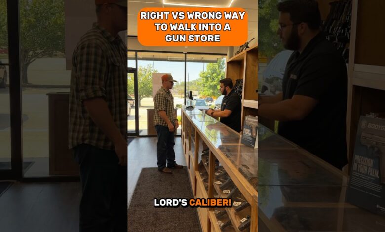 Right vs Wrong way to walk into a gun store!