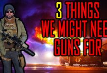 3 Events I'm Preparing For That Might Require Guns