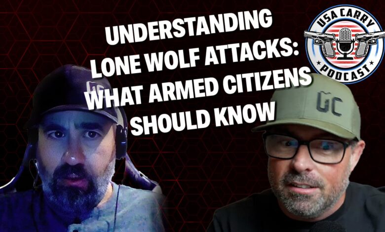 Understanding Lone Wolf Attacks: What Armed Citizens Should Know | E11 | USA Carry Podcast