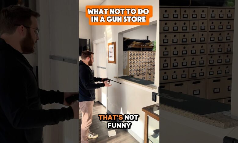 What NOT to do in a gun store!