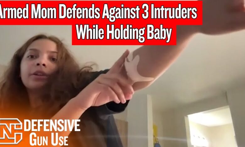 Armed Mom Defends Against 3 Intruders While Holding Baby