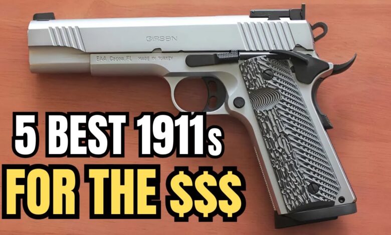 5 Best 1911s For The $$$!