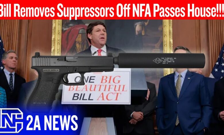 Bill Removes Suppressors Off NFA Passes House | One Big Beautiful Bill