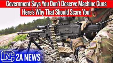 Government Says You Don’t Deserve Machine Guns, Here’s Why That Should Scare You!