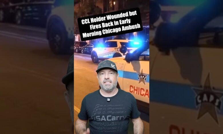 CCL Holder Wounded but Fires Back in Early Morning Chicago Ambush