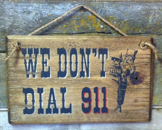 We don't dial 911 sign