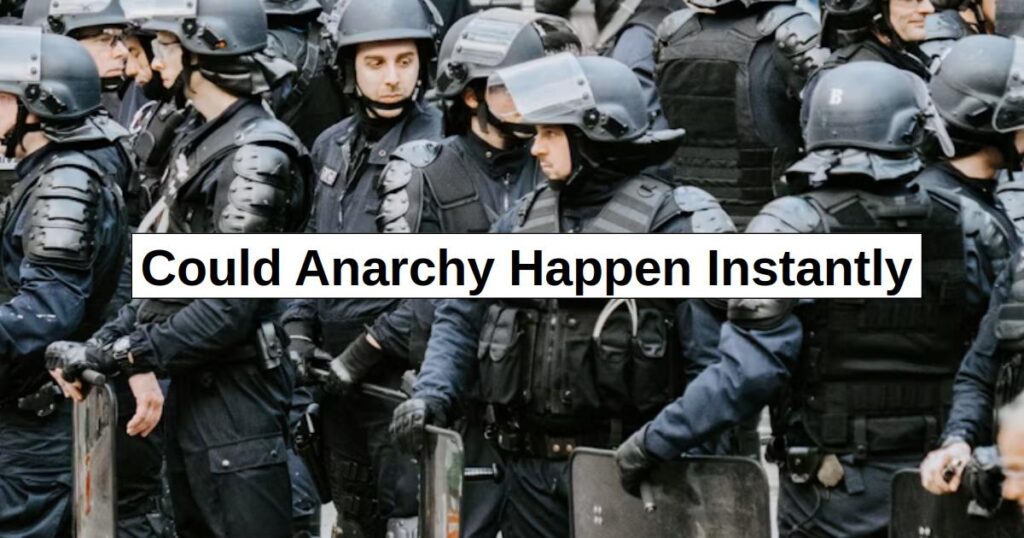 Could Anarchy Happen Instantly? Could Anarchy Happen Instantly?